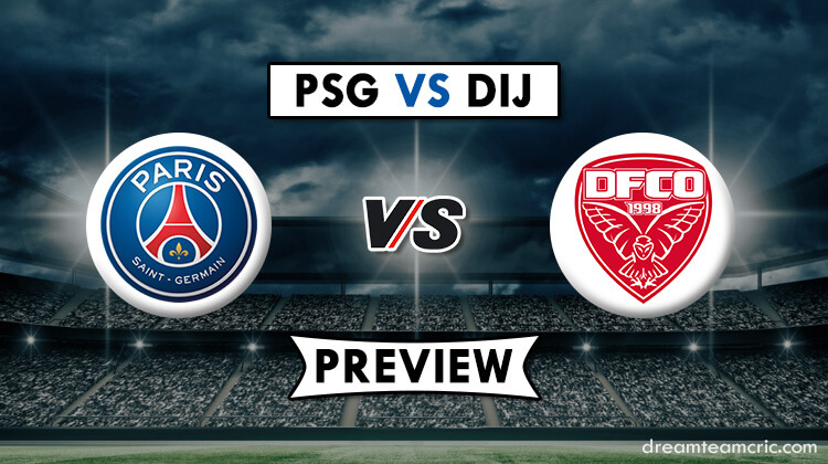 Dij Vs Psg Dream11 Match Prediction Dijon Fco Vs Paris Saint Germain