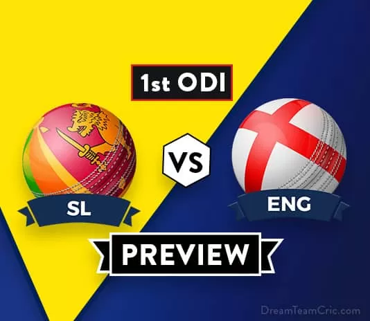SL vs ENG 1st ODI Dream11 Team Prediction : Preview| Rain threat looms large